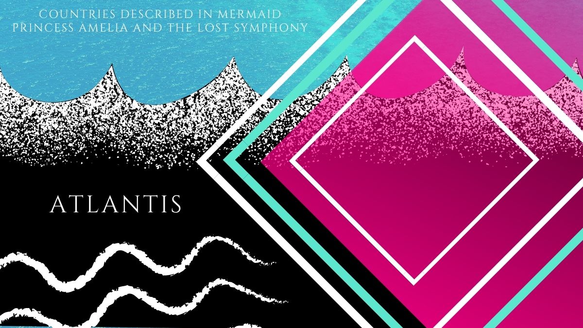 Atlantis – A Mermaid Kingdom From Mermaid Princess Amelia Fantasy Novel Series by Maxine Foti