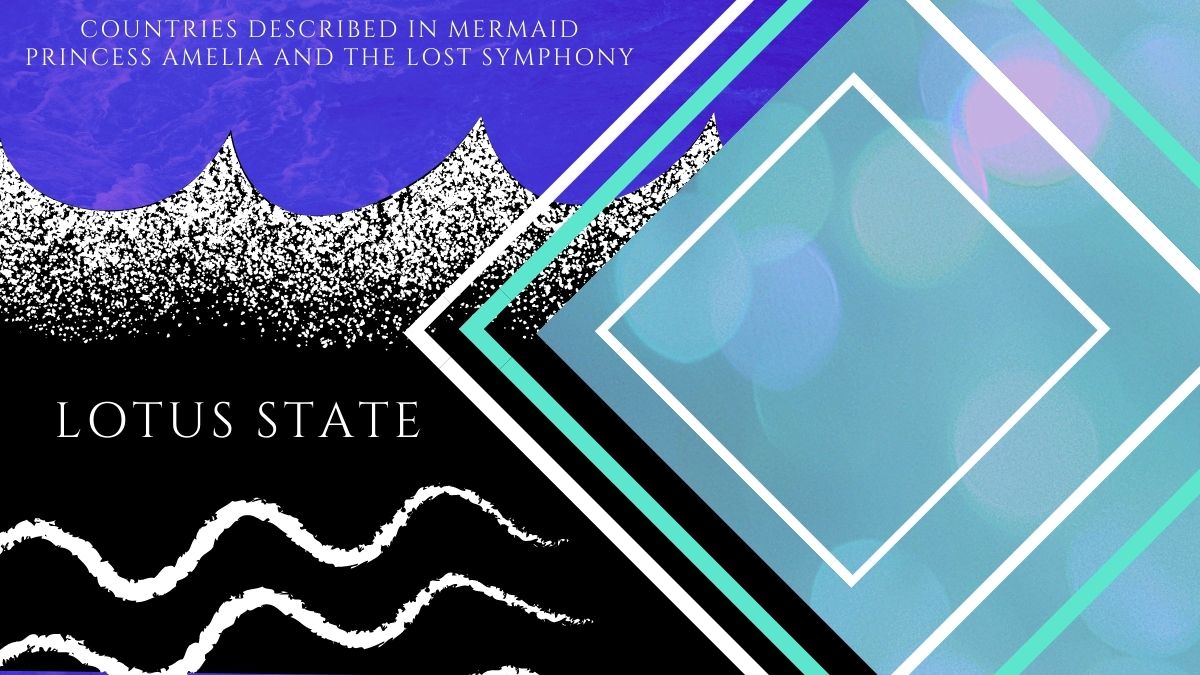 The Lotus State – A Mermaid Kingdom From Mermaid Princess Amelia Fantasy Novel Series by Maxine Foti