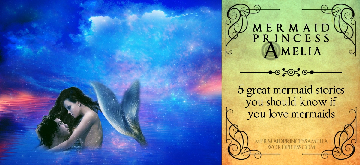 5 great mermaid stories you should know if you love mermaids