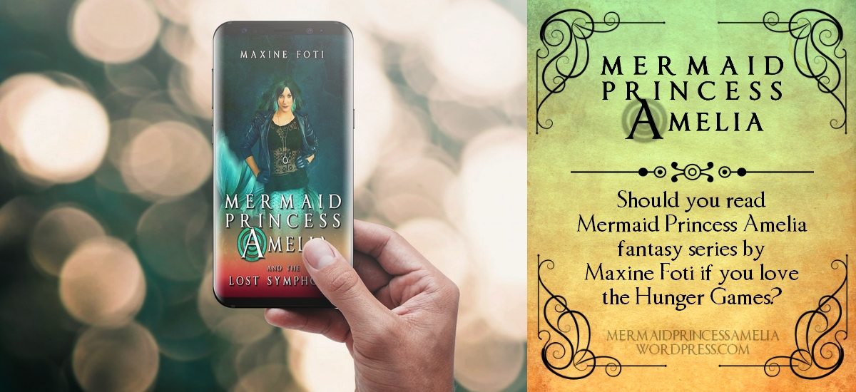 Should you read the “Mermaid Princess Amelia” fantasy series by Maxine Foti if you love the Hunger Games?