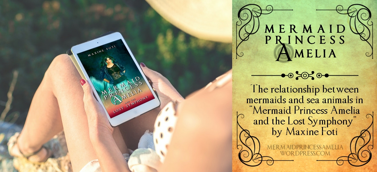 The relationship between mermaids and sea animals in “Mermaid Princess Amelia and the Lost Symphony” by Maxine Foti