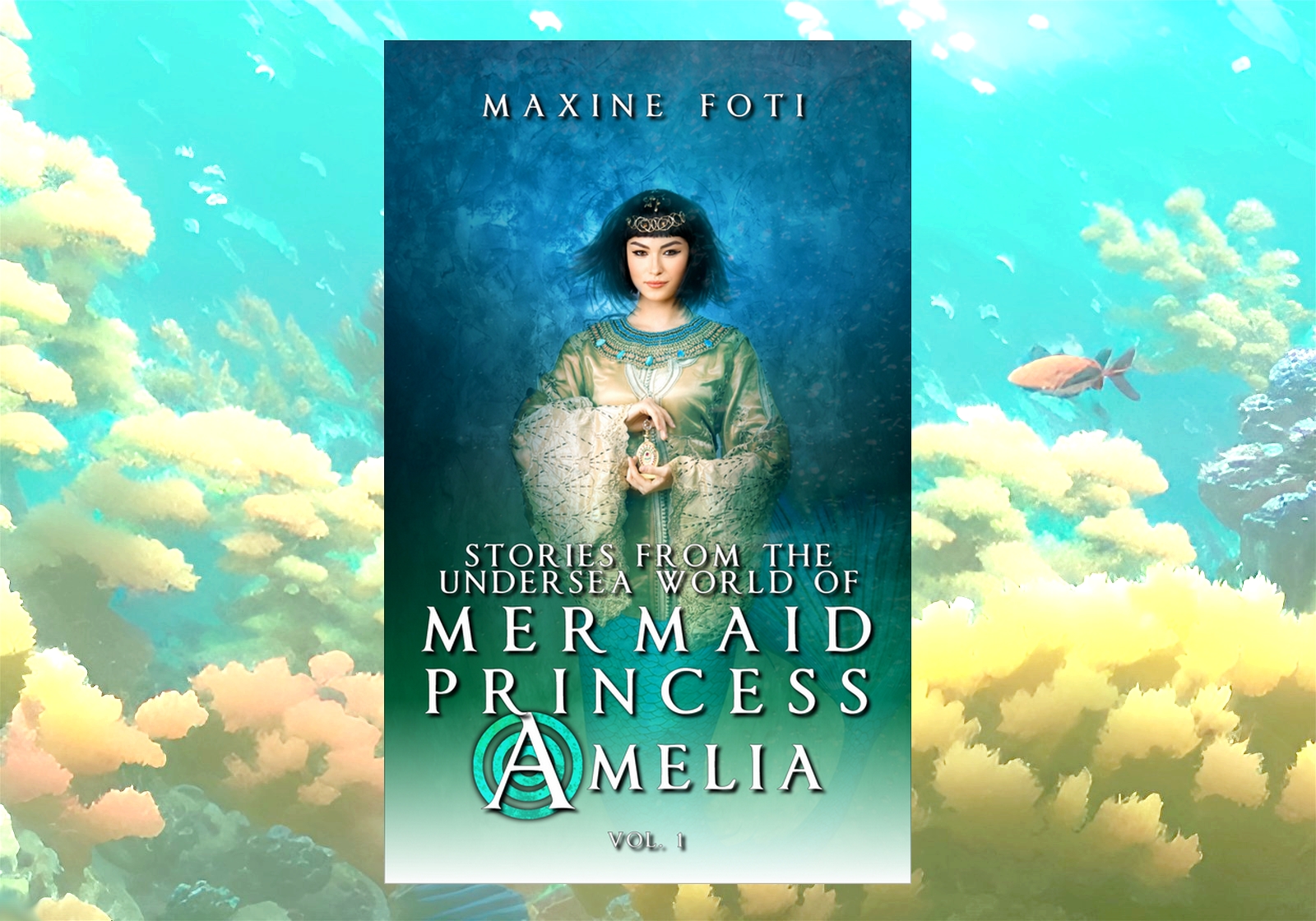 BIG NEWS!!! Publication Date of Stories from the Undersea World of Mermaid Princess Amelia, Vol. 1 by Maxine Foti confirmed!